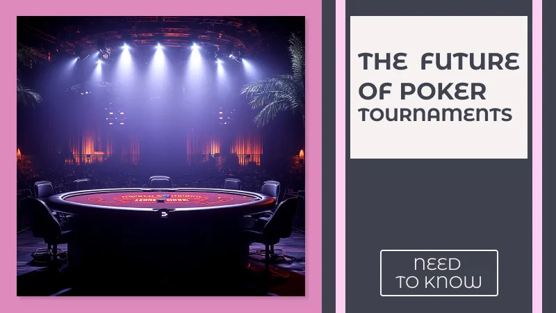 The Future Of Poker Tournaments